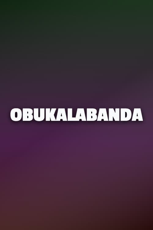 Watch Obukalabanda - Luganda Translated Movie by Vj Emmy
